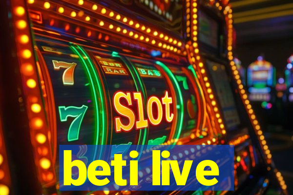 beti live